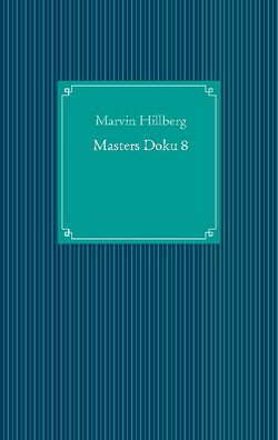 Masters Doku 8 von Hillberg,  Marvin