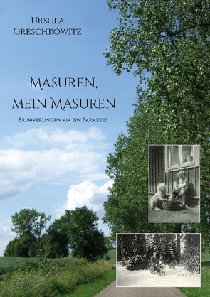 Masuren, mein Masuren von Greschkowitz,  Ursula