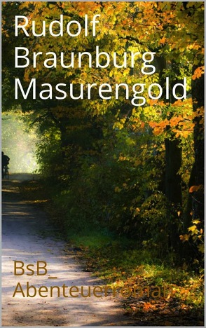 Masurengold von Braunburg,  Rudolf