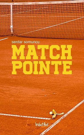 Matchpointe von Somuncu,  Serdar