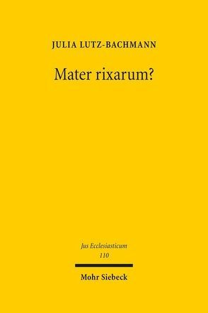 Mater rixarum? von Lutz-Bachmann,  Julia