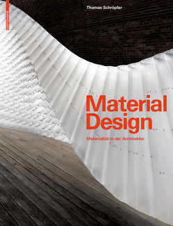 Material Design von Carpenter,  James, Kennedy,  Sheila, Margolis,  Liat, Mori,  Toshiko, Schröpfer,  Thomas, Tehrani,  Nader, Viray,  Erwin, Yeadon,  Peter