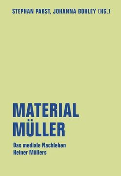 Material Müller von Bohley,  Johanna, Bremer,  Kai, Dahlke,  Birgit, Degen,  Andreas, Eke,  Norbert Otto, Fehervary,  Helen, Friedrich,  Hans-Edwin, Galloway,  Terry, Gillet,  Robert, Grubner,  Bernadette, Hermand,  Jost, Höfer,  Hannes, Hoffmann,  Torsten, Köhler,  Astrid, Löck,  Alexander, Mießner,  Robert, Pabst,  Stephan, Primavesi,  Patrick, Quickert,  Anja, Röhnert,  Jan, Schulz,  Kristin, Silbermann,  Marc, Swaffar,  Janet, Tommek,  Heribert