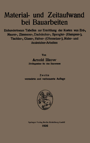 Material- und Zeitaufwand bei Bauarbeiten von Ilkow,  Arnold