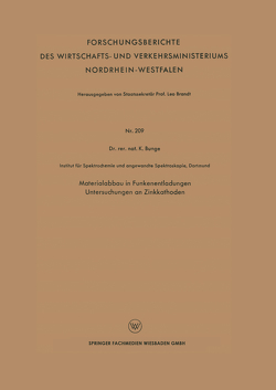 Materialabbau in Funkenentladungen Untersuchungen an Zinkkathoden von Bunge,  Konrad
