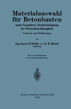 Materialauswahl für Betonbauten unter besonderer Berücksichtigung der Wasserdurchlässigkeit von Rissel,  Ernst, Vetter,  Heinrich