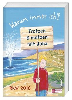 Materialbuch »Warum immer ich? – Trotzen & motzen mit Jona« von Herausgegeben im Auftrag der Katechetischen Arbeitsgemeinschaft im Auftrag der Bischöfe der Region Ost