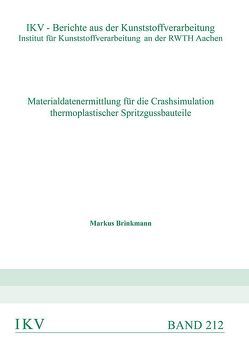 Materialdatenermittlung für die Crashsimulation thermoplastischer Spritzgussbauteile von Brinkmann,  Markus