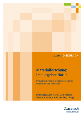 Materialforschung: Impulsgeber Natur von Fratzl,  Peter, Jacobs,  Karin, Möller,  Martin, Scheibel,  Thomas, Sternberg,  Katrin