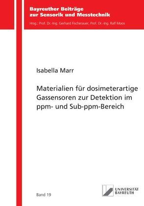 Materialien für dosimeterartige Gassensoren zur Detektion im ppm- und Sub-ppm-Bereich von Marr,  Isabella