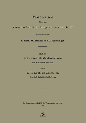 Materialien für eine wissenschaftliche Biographie von Gauß von Brendel,  M., Klein,  F., Schlesinger,  L.