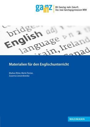 Materialien für den Englischunterricht von Florian,  Merle, Lewandowska,  Zuzanna, RITTER ,  MARKUS