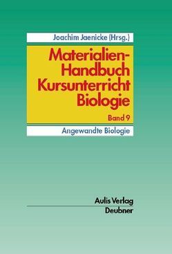 Materialien-Handbuch Kursunterricht Biologie / Angewandte Biologie von Jaenicke,  Joachim