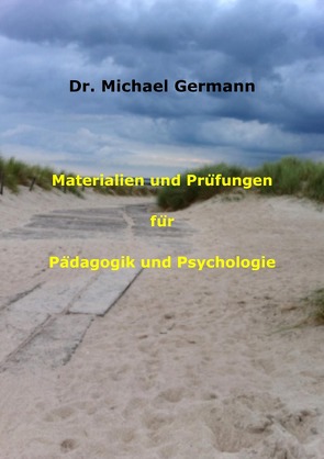 Materialien und Prüfungen für Pädagogik und Psychologie von Germann,  Michael