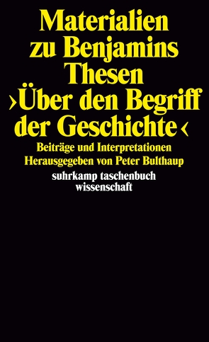 Materialien zu Benjamins Thesen >Über den Begriff der Geschichte< von Bulthaup,  Peter, Schwibs,  Bernd