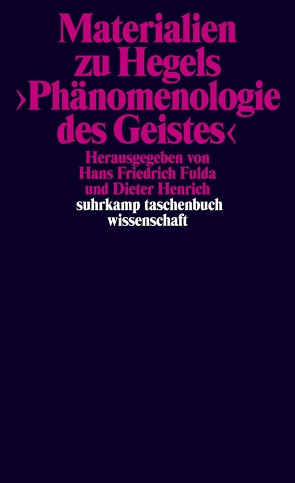 Materialien zu Hegels »Phänomenologie des Geistes« von Bittner,  Rüdiger, Fulda,  Hans Friedrich, Henrich,  Dieter, König,  Traugott