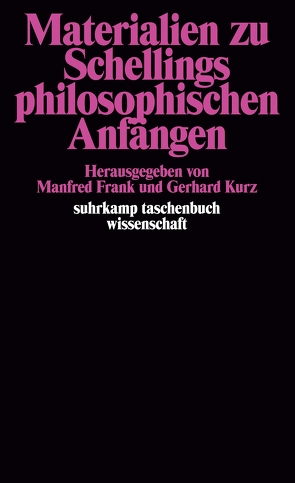 Materialien zu Schellings philosophischen Anfängen von Frank,  Manfred, Kurz,  Gerhard