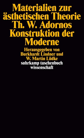 Materialien zur ästhetischen Theorie. Theodor W. Adornos Konstruktion der Moderne von Lang,  Peter Christian, Lindner,  Burkhardt, Lüdke,  W. Martin