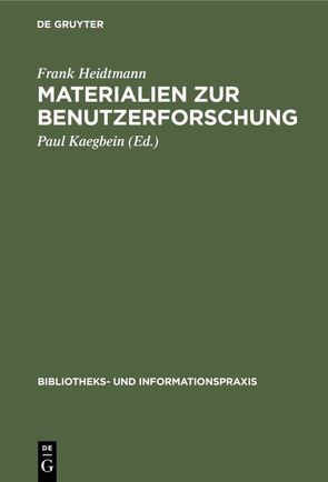 Materialien zur Benutzerforschung von Heidtmann,  Frank, Kaegbein,  Paul