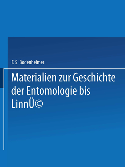 Materialien zur Geschichte der Entomologie bis Linné von Bodenheimer,  Dr. F. S.