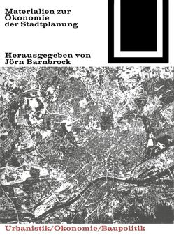 Materialien zur Ökonomie der Stadtplanung von Barnbrock,  Jörn