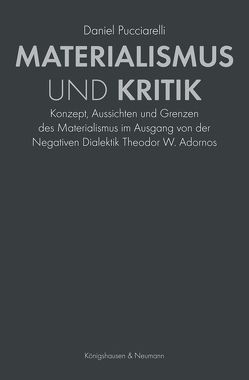 Materialismus und Kritik von Pucciarelli,  Daniel