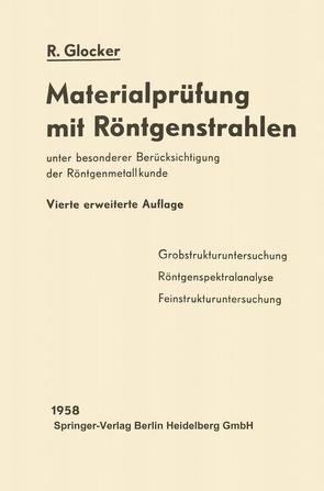 Materialprüfung mit Röntgenstrahlen von Glocker,  Richard