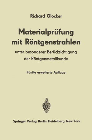 Materialprüfung mit Röntgenstrahlen von Glocker,  Richard