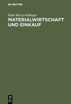 Materialwirtschaft und Einkauf von Melzer-Ridinger,  Ruth