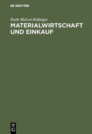 Materialwirtschaft und Einkauf von Melzer-Ridinger,  Ruth