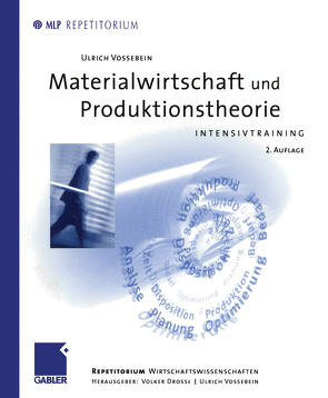 Materialwirtschaft und Produktionstheorie von Drosse,  Volker, Vossebein,  Ulrich