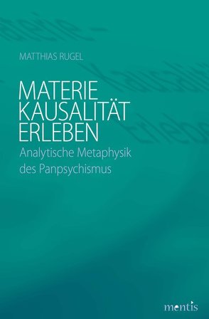 Materie – Kausalität – Erleben von Rugel,  Matthias