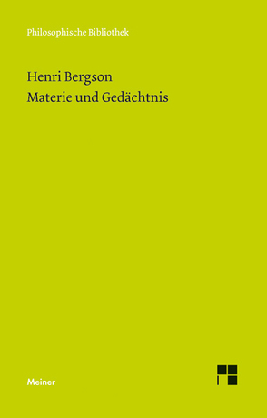 Materie und Gedächtnis von Bergson,  Henri, Brague,  Rémi, Drewsen,  Margarethe