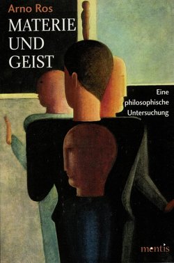 Materie und Geist von Ros,  Arno