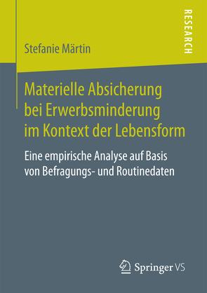 Materielle Absicherung bei Erwerbsminderung im Kontext der Lebensform von Märtin,  Stefanie