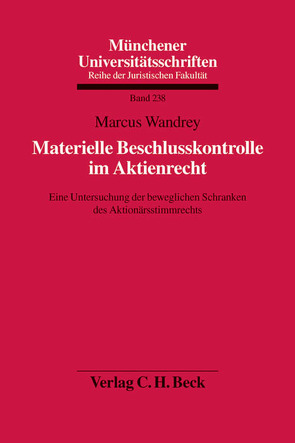 Materielle Beschlusskontrolle im Aktienrecht von Wandrey,  Marcus