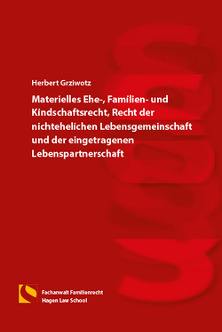 Materielles Ehe-, Familien- und Kindschaftsrecht, Recht der nichtehelichen Lebensgemeinschaft und der eingetragenen Lebenspartnerschaft von Grziwotz,  Herbert