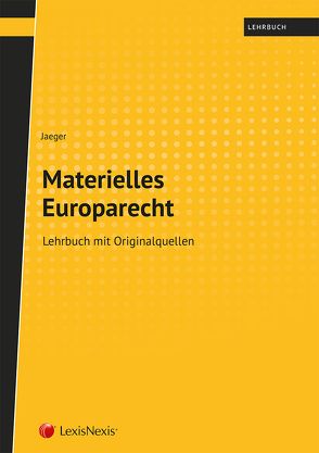 Materielles Europarecht von Jaeger,  Thomas