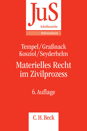 Materielles Recht im Zivilprozess von Graßnack,  Christiane, Kosziol,  Frank, Seyderhelm,  Bernhard, Tempel,  Otto