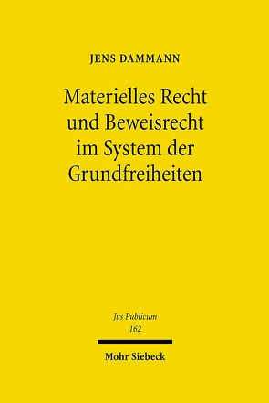 Materielles Recht und Beweisrecht im System der Grundfreiheiten von Dammann,  Jens