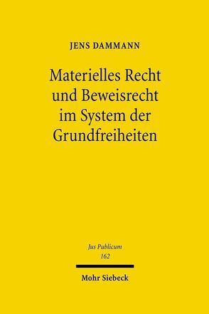 Materielles Recht und Beweisrecht im System der Grundfreiheiten von Dammann,  Jens