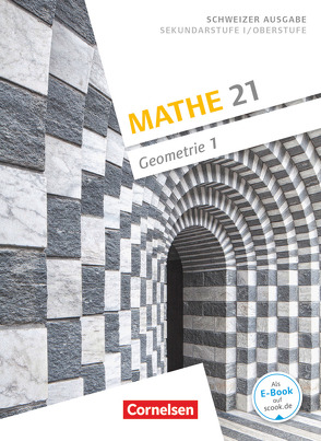 Mathe 21 – Sekundarstufe I/Oberstufe – Geometrie – Band 1 von Girnat,  Boris, Meier,  Patrick