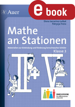 Mathe an Stationen 3 Inklusion von Frenz,  Patrycja, Iaccarino-Lutkat,  Elena