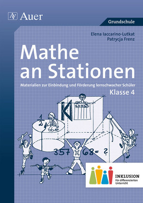 Mathe an Stationen 4 Inklusion von Frenz,  Patrycja, Iaccarino-Lutkat,  Elena