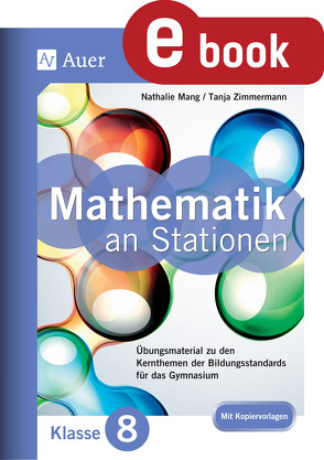 Mathe an Stationen 8 Gymnasium von Mang,  Nathalie, Zimmermann,  Tanja