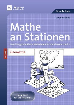 Mathe an Stationen Spezial: Geometrie 1/2 von Donat,  Carolin