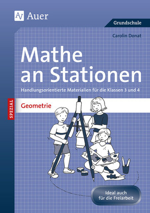 Mathe an Stationen Spezial: Geometrie 3/4 von Donat,  Carolin