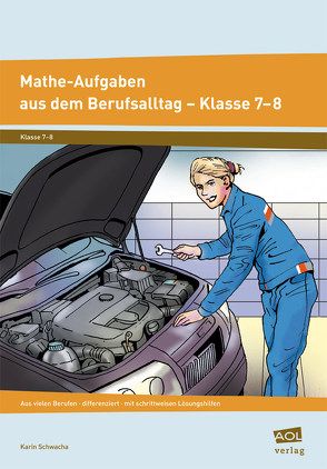 Mathe-Aufgaben aus dem Berufsalltag – Klasse 7-8 von Schwacha,  Karin