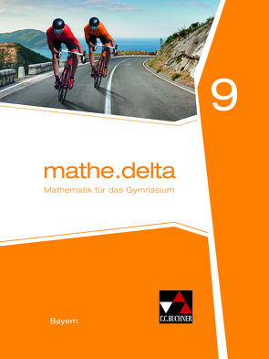 mathe.delta – Bayern / mathe.delta Bayern 9 von Bergmann,  Dieter, Brendel,  Anne, Eisentraut,  Franz, Fischer,  Eva, Kastner,  Christoph, Kessler,  Stephan, Lauffer,  Verena, Lindermayer,  Christian, Schmidt-Kessel,  Martina, Stauber,  Kathrin