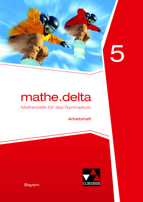 mathe.delta – Bayern / mathe.delta Bayern AH 5 von Eisentraut,  Franz, Leeb,  Petra, Schätz,  Ulrike